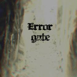 Error Gate : Down, to the Dungeon